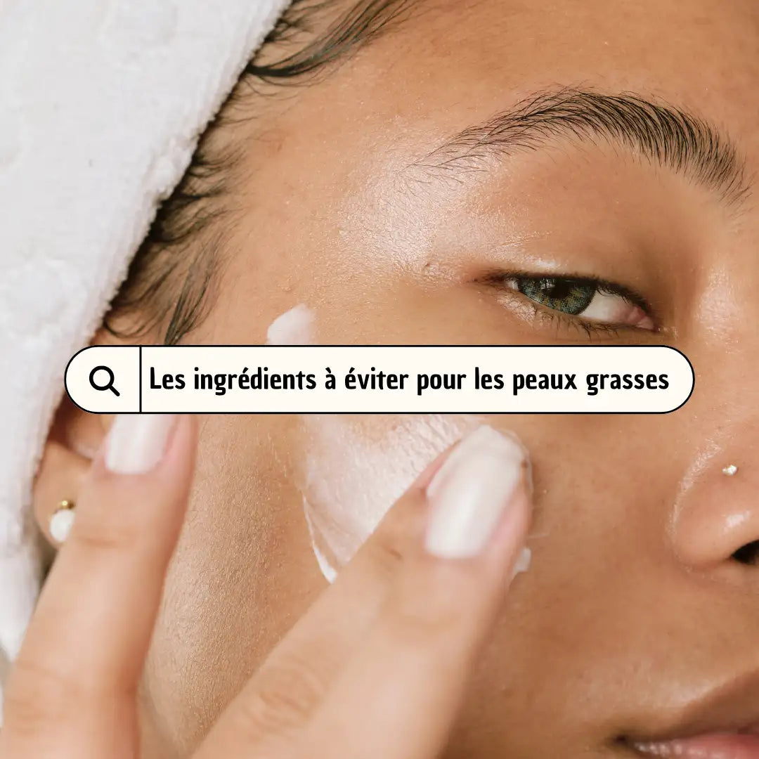 🧬Skincare coréen : les ingrédients à éviter pour les peaux grasses
